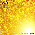 Mixtape #61 : Gold