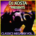 DJ Kosta - Club Classics Megamix Volume 3