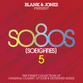 so8os [so eighties] 5 (DJ Mix) - Blank & Jones