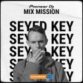 SSL Pioneer DJ MixMission - Seyed Key New Stylez Showcase