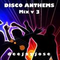 Disco Anthems Mix v3 by DeeJayJose