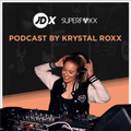 JD Podcast with Krystal Roxx