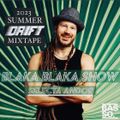 Blaka Blaka Show - Summer Drift: Trap Dancehall Mixtape 2023