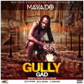 DJ MANNI MAVADO GULLY GAD MIXTAPE 2017 