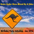 Down Under Disco House Party Mix - Jan 2016
