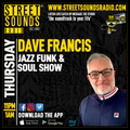 Dave Francis - Jazz Funk & Soul Show on Street Sounds Radio 2300-0100 21/03/2024
