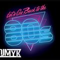 THE 2020 MIXSHOW VOL.8 BACK TO THE 80'S MIX