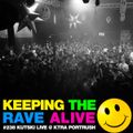 Keeping The Rave Alive Episode 238: Kutski live from KTRA Portrush