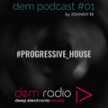 DEM Radio Podcast #01 | Progressive House