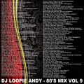 DJ Loopie Andy - The 80's Mix Vol 9 (Section The 80's)