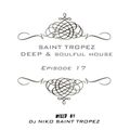 SAINT TROPEZ DEEP & SOULFUL HOUSE Episode 17. Mixed by Dj NIKO SAINT TROPEZ
