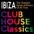 Ibiza Club House Classics