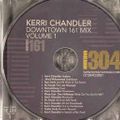 Kerri Chandler ‎– Downtown 161 Mix Volume 1 (2006)