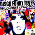 Discohouse Kingdom - Disco Funky Fever 2020 CD2