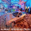 DVJ Project - Retro Mix 6 (DJ Brab Rework) (Section 90's)