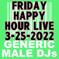 (Mostly 80s) Happy Hour - 3-25-2022