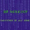 DJ Mixedup Partymix Of All Time Vol. 1