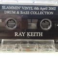 Ray Keith - Slammin' Vinyl - 6th April 2002