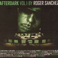 Roger Sanchez - Afterdark Vol.1 / 2005