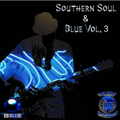 Southern Soul & Blues Vol 3