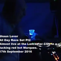 Shaun Lever Live At All Day Rave Pt2 (Lancaster Club Marquee Failsworth) 17th September 2016