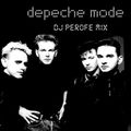 DEPECHE MODE (DJ PEROFE Mix)