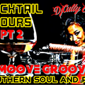 THE COCKTAIL HOUR PT 2 / DJ CUTTY CUT / SOUTHERN SOUL AND RNB.