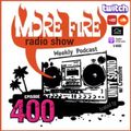 More Fire Show Ep400 (Full Show) Feb 3rd 2023 hosted by Crossfire from Unity Sound