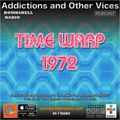 Addictions and Other Vices 375 - Time Warp 1972
