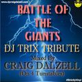 Battle Of The Giants! DJ Trix Tribute.. Mixed By Craig Dalzell (REMASTERED)