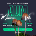 Jazzy Downtempo Instrumental Hip Hop - Aum Mushroom Vibe 6