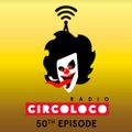 Seth Troxler - Circoloco Radio 050 [10.18]