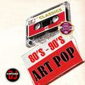 ART POP - DANCE 80'S - 90'S  Classics SESSION 72 HOT 106 Radio Fuego
