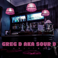 Jazzy Trip Hop Chilled Grooves - aka Sour D - special guest Greg D