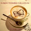DJ Mighty - Sunday Morning Chillhouse