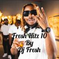 Fresh Hitz 10 By Dj Fresh