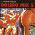 BOLERO MIX 5 (VERSION MEGAMIX) (RAUL ORELLANA) 1989