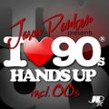 I LOVE 90s / 00s HANDS UP DJ MIX -  JASON PARKER (2017 MIXTAPE)