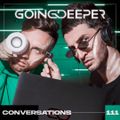 Going Deeper - Conversations 111