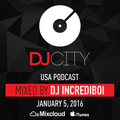 DJ Incrediboi - DJcity Podcast - Jan. 5, 2016