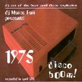 1975: DISCO BOOM ! - dj Marco Farì - (dj set)