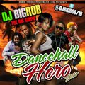 DJ Big Rob - Dancehall Hero 2k11 (Dancehall Mix Ft Popcaan, DI Genius, Vybz Kartel, Buju Banton)