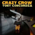 HOUSE SESSIONS presents CRAZY CROW and TONY CONCORDIA- B2B  02-15-21 GET DOWN!!