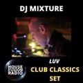DJ MIXTURE //  FRIDAY FUSION SHOW (LUV CLUB CLASSICS SET)// 11-02-22