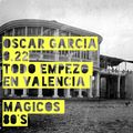 Oscar Bolot 0.22 (Todo Empezo en Valencia, Magicos 80´s)