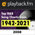 PlaybackFM's R&B Top 100: 2008 Edition