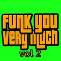 Funk You Very Much Vol 2