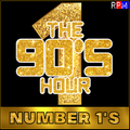THE 90'S HOUR : NUMBER 1'S