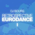 DJ Bourg Retrospective Eurodance I