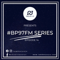 #BP97FM Episode 14